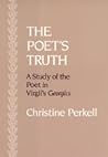 The Poet's Truth: A Study of the Poet in Virgil's Georgics
