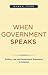 When Government Speaks: Politics, Law, and Government Expression in America