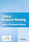 Clinical Research Nursing: Scope and Standards of Practice
