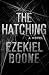 The Hatching by Ezekiel Boone