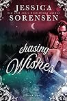 Chasing Wishes by Jessica Sorensen Chasing Wishes by Jessica Sorensen