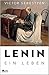 Lenin: Ein Leben