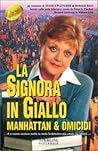Manhattan & Omicidi. La Signora in Giallo by Jessica Fletcher Manhattan & Omicidi. La Signora in Giallo by Jessica Fletcher