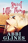 Sweet Little Thing by Abbi Glines