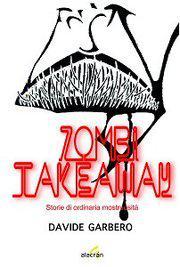 Zombi takeaway: storie di ordinaria mostruosità