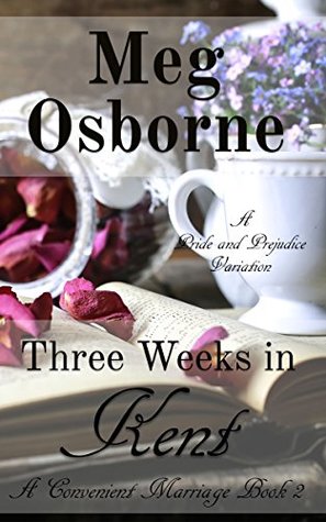 Three Weeks in Kent: A Pride and Prejudice Variation (ebook)