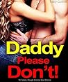 Daddy, Please Don...