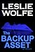 The Backup Asset by Leslie Wolfe The Backup Asset by Leslie Wolfe