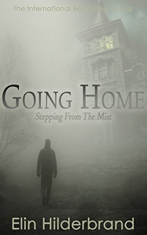 Going Home: Stepping From The Mist (Kindle Edition)