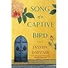 Song of a Captive Bird by Jasmin Darznik