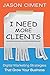 I Need More Clients: Digital Marketing Strategies That Grow Your Business