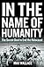 In the Name of Humanity