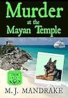 Murder at the Mayan Temple by M.J. Mandrake