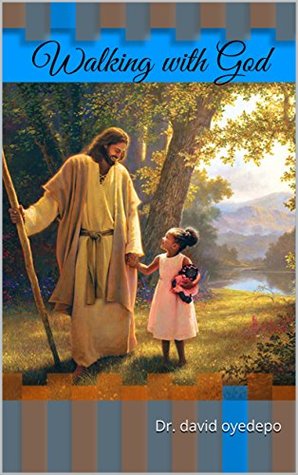 Walking with God (Kindle Edition)