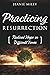 Practicing Resurrection: Ra...
