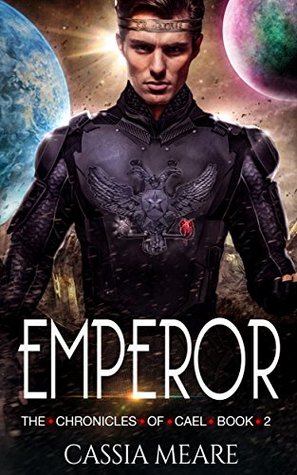 Emperor (The Chronicles of Cael #2)