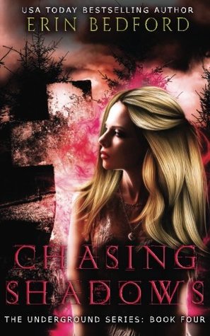 Chasing Shadows (The Underground #4)