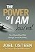 The Power Of I Am Journal: Two Words That Will Change Your Life Today