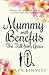 Mummy with Benefits: The Fa...