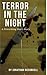 Terror in the Night: A Dist...