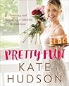 Pretty Fun by Kate  Hudson