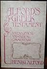 Alford's Greek Testament: An Exegetical and Critical Commentary, Volume IV Part 2 James-Revelation