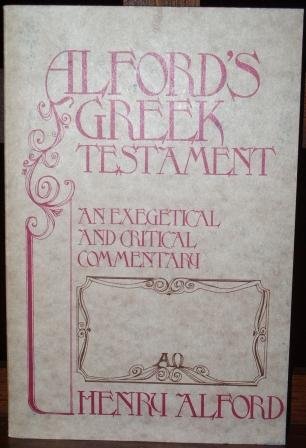 Alford's Greek Testament: An Exegetical and Critical Commentary, Volume IV Part 2 James-Revelation