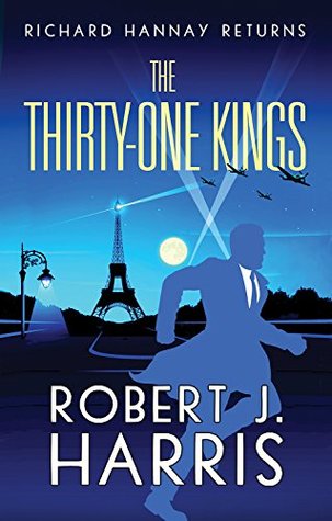 The Thirty-One Kings: Richard Hannay Returns  (The Richard Hannay Returns, #1)