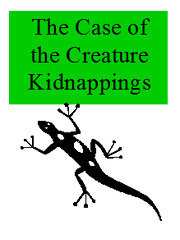 The Case of the Creature Kidnappings (The Case of the Creature Kidnappings, #1)