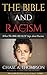 The Bible And Racism: What ...