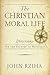 The Christian Moral Life: D...