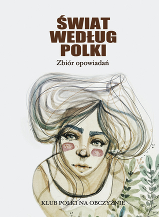 Świat według Polki. Zbiór opowiadań