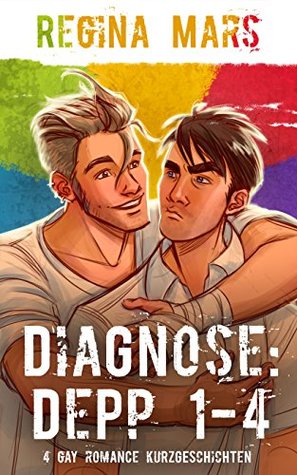 Diagnose: Depp 1-4: Vier schwule Kurzgeschichten (German Edition)