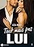 Tout mais pas lui - 1 (French Edition)
