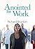 Anointed for Work by Richard Brunton