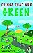 Things That Are Green: A Rh...
