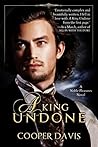A King Undone by Cooper Davis