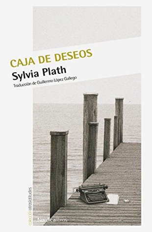 Portada de La caja de los deseos, de Sylvia Plath