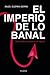 El imperio de lo banal (dBolsillo nº 861) by Ángel Guerra Sierra