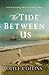 The Tide Between Us: An Irish-Caribbean Story of Slavery & Emancipation (The O'Neill Series, #1)