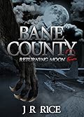 Bane County: Returning Moon