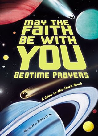May the Faith Be With You: Bedtime Prayers (Kindle Edition)