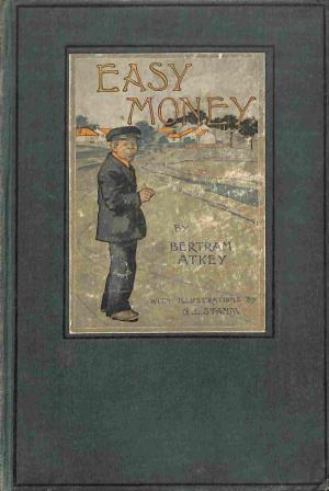 Easy Money: The Genuine Book of Henry Mitch, His Diligent Search for Other Folk's Wealth, and His Urgent Fear of the Feminine (Hardcover)