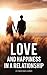 Love and Happiness in a Rel...