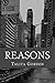 Reasons by Talita Gordon Reasons by Talita Gordon