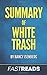 Summary of White Trash: Includes Key Takeaways & Analysis