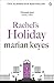 Rachel's Holiday by Marian Keyes Rachel's Holiday by Marian Keyes