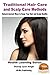 Traditional Hair Care and Scalp Care Methods - Natural Ancient Ways to Keep Your Hair and Scalp Healthy (Health Learning Series Book 51)