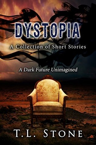 Dystopia: A Dark Future Unimagined