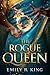 The Rogue Queen (The Hundredth Queen #3)